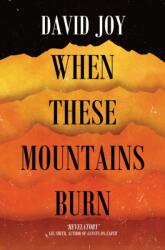 When These Mountains Burn (ISBN: 9781912789429)