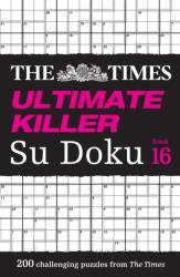 The Times Ultimate Killer Su Doku Book 16 (ISBN: 9780008618056)