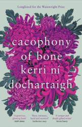Cacophony of Bone (ISBN: 9781838856304)