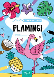 Obrazkowo. Flamingi. Obrazkowo (ISBN: 9788383185316)