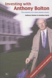Investing with Anthony Bolton - Jonathan Davis, Anthony Bolton (ISBN: 9781905641116)