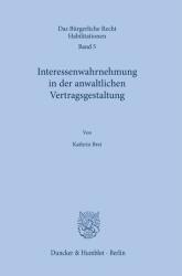 Interessenwahrnehmung in der anwaltlichen Vertragsgestaltung (ISBN: 9783428159031)