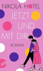 Jetzt und mit dir (ISBN: 9783746641003)