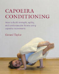 Capoeira Conditioning - Gerard Taylor (ISBN: 9781583941416)