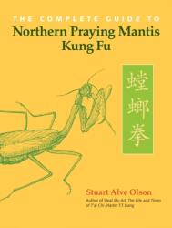 Ghid complet: Kung Fu Northern Praying Mantis (ISBN: 9781583942406)