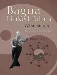 Bagua Linked Palms - Shujin Wang (ISBN: 9781583942642)