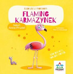 Povești cu morală. Flaming Karmazynek (ISBN: 9788366956193)