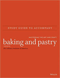 Study Guide to accompany Baking and Pastry: Mastering the Art and Craft 3rd Edition - The Culinary Institute of America (2013)