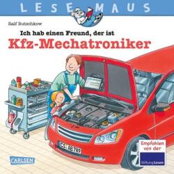 LESEMAUS 32: Ich hab einen Freund, der ist Kfz-Mechatroniker (ISBN: 9783551083326)