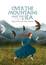 Over the Mountains and the Sea (ISBN: 9781845279356)