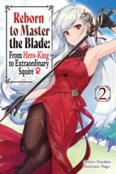 Reborn to Master the Blade: From Hero-King to Extraordinary Squire, Vol. 2 (ISBN: 9781975377922)