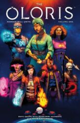 The Oloris: Heroes Will Unite Volume 1 (ISBN: 9781506723099)