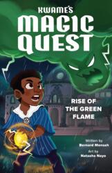Kwame's Magic Quest: Rise of the Green Flame (ISBN: 9780702333798)