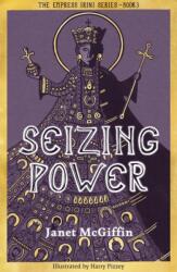 Seizing Power (ISBN: 9781910895818)