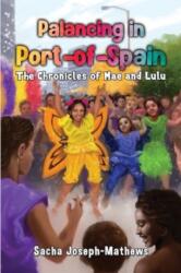 Palancing in Port-of-Spain: The Chronicles of Mae and Lulu (ISBN: 9781838751746)