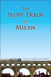 The Slow Train To Milan (ISBN: 9781914278198)