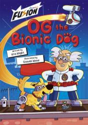 Og the Bionic Dog (ISBN: 9781848869967)