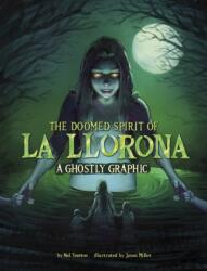 The Doomed Spirit of La Llorona (ISBN: 9781398254978)