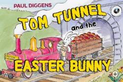 Tom Tunnel and the Easter Bunny (ISBN: 9781839349379)