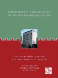 Frontiers of the Roman Empire: The Danube Limes in Austria (ISBN: 9781803276083)