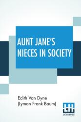Aunt Jane's Nieces In Society (ISBN: 9789390294053)