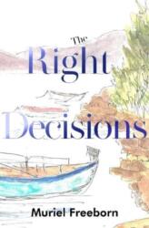 The Right Decisions (ISBN: 9781800167506)