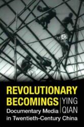 Revolutionary Becomings (ISBN: 9780231204477)