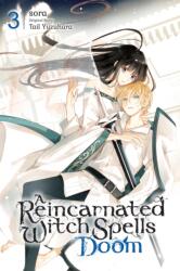 A Reincarnated Witch Spells Doom, Vol. 3 (ISBN: 9781975352639)