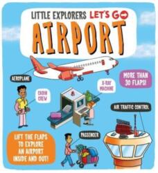 Little Explorers: Let's Go! Airport (ISBN: 9781800784970)