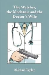 Privitorul, mecanicul și soția doctorului (ISBN: 9781035834686)