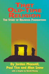That Old-time Religion - Jordan Maxwell (ISBN: 9781585091003)