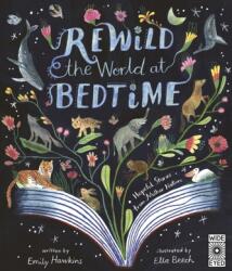 Rewild the World at Bedtime (ISBN: 9780711286955)