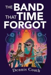 The Band That Time Forgot (ISBN: 9781804395295)