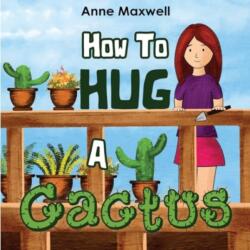 How To Hug A Cactus (ISBN: 9781838758752)