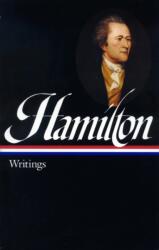 Alexander Hamilton: Writings (ISBN: 9781931082044)