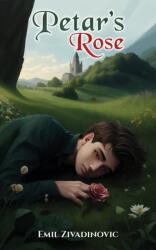Petar's Rose (ISBN: 9781035814930)