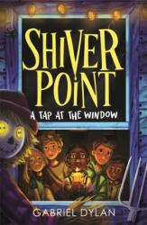 Shiver Point: A Tap At The Window (ISBN: 9781800784796)
