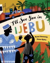 I'll See You in Ijebu (ISBN: 9781646868445)