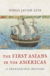The First Asians in the Americas (ISBN: 9780674271784)