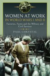 Women at Work in World Wars I and II (ISBN: 9781399071260)