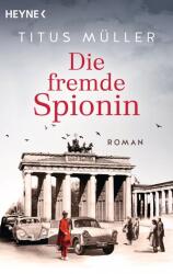 Die fremde Spionin (ISBN: 9783453441798)