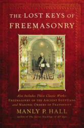 Lost Keys of Freemasonry - Manly P. Hall (ISBN: 9781585425105)