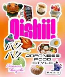 Oishii! Japanese Food Style (ISBN: 9783791389233)