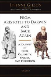 From Aristotle to Darwin and Back Again - Etienne Gilson, John Lyon (ISBN: 9781586171698)