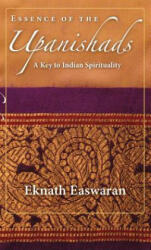 Essence of the Upanishads - Eknath Easwaran (ISBN: 9781586380366)