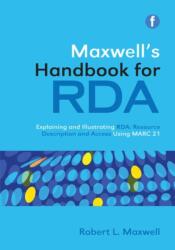 Maxwell's Handbook for RDA (ISBN: 9781856048323)