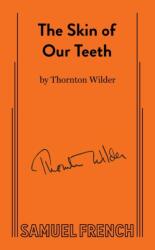 Skin of Our Teeth (ISBN: 9780573615481)