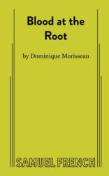 Blood at the Root (ISBN: 9780573705144)