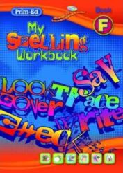 My Spelling Workbook F (ISBN: 9781846541940)