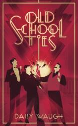 Old School Ties (ISBN: 9780349431185)